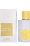 Tom Ford Metallique EDP 100ML ARC JLT Man